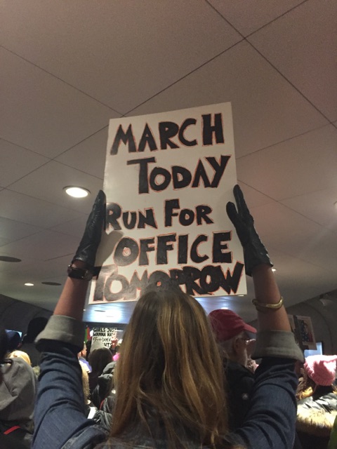 "March Today, Run For Office Tomorrow" -- plan of action to go with the sentiment