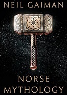 Neil Gaiman Norse Mythology Accomplice To the Gods