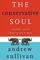 The Conservative Soul by Andrew Sullivan