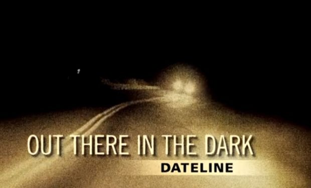 Out There in the Dark Dateline NBC